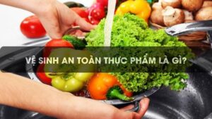 ve sinh an toan thuc pham la gi